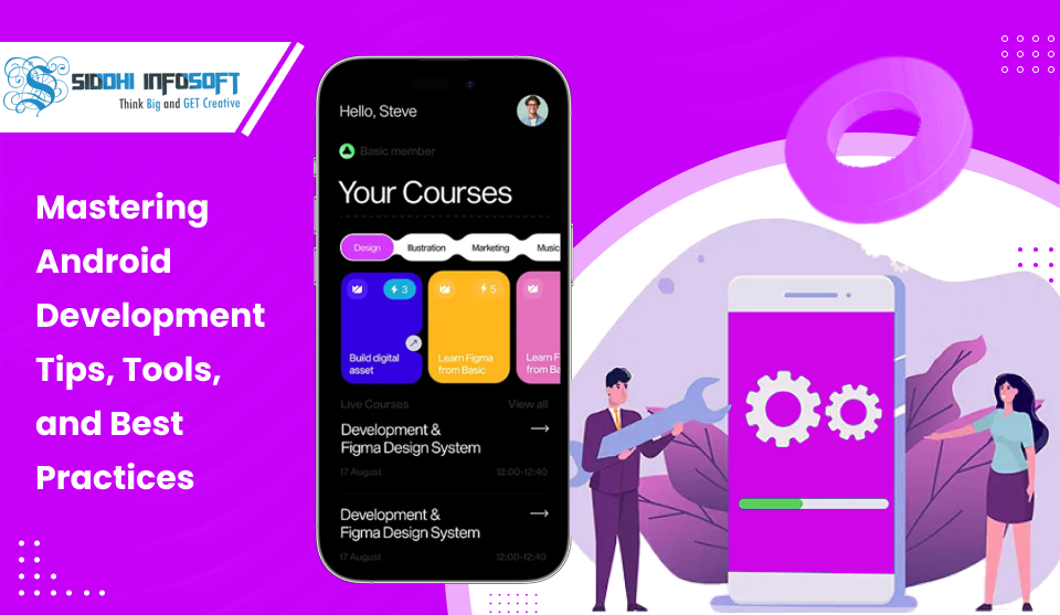 Master Android Development: Tips & Best Practices